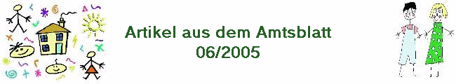 Artikel aus dem Amtsblatt
06/2005