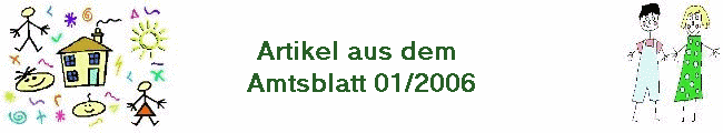 Artikel aus dem 
Amtsblatt 01/2006
