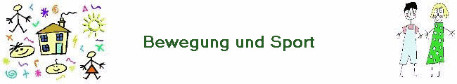 Bewegung und Sport