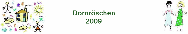Dornrschen
2009