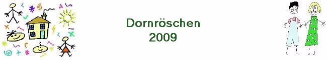Dornr�schen
2009