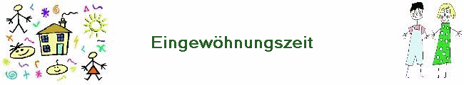 Eingew�hnungszeit