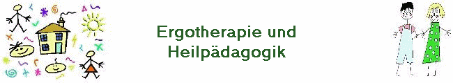 Ergotherapie und
Heilp�dagogik
