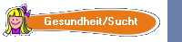 Gesundheit/Sucht