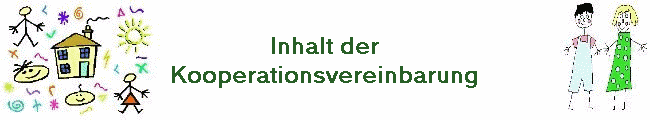 Inhalt der
Kooperationsvereinbarung