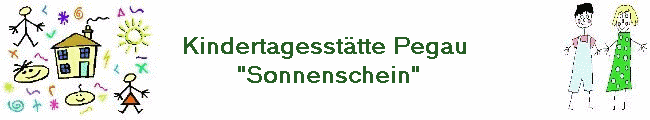 Kindertagesst�tte Pegau
 "Sonnenschein"
