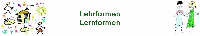 Lehrformen
Lernformen
