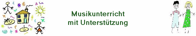 Musikunterricht
mit Unterst�tzung