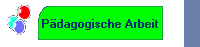 P�dagogische Arbeit