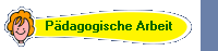P�dagogische Arbeit