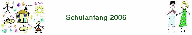 Schulanfang 2006