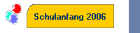 Schulanfang 2006