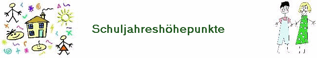 Schuljahresh�hepunkte