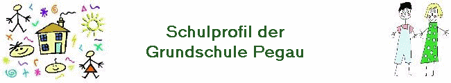 Schulprofil der
Grundschule Pegau
