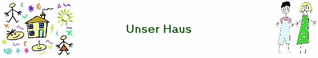 Unser Haus