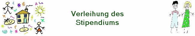 Verleihung des
Stipendiums